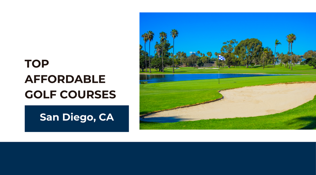 San Diego, CA's Top Affordable Golf Courses
