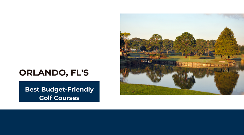 Orlando, FL's Best Budget-Friendly Golf Courses